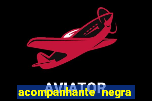 acompanhante negra sao paulo